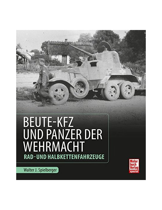 BEUTE KFZ UND PANZER DER WEHMACHT RADUNDHALBKETTENFAHRZEUGE