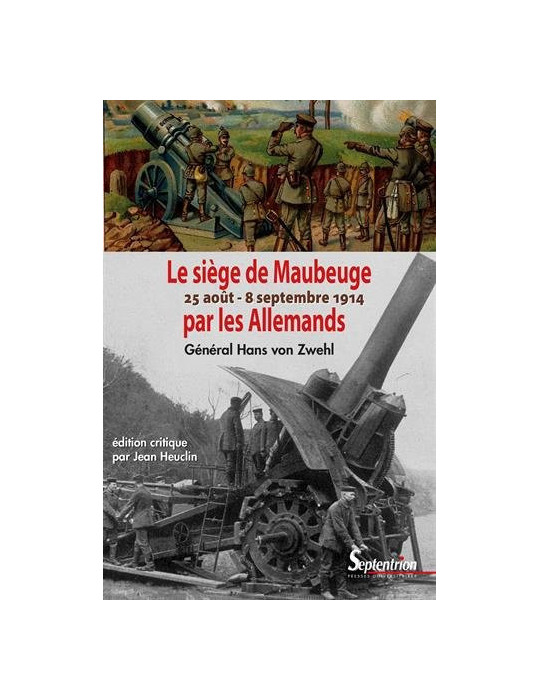 LE SIEGE DE MAUBEUGE PAR LES ALLEMANDS