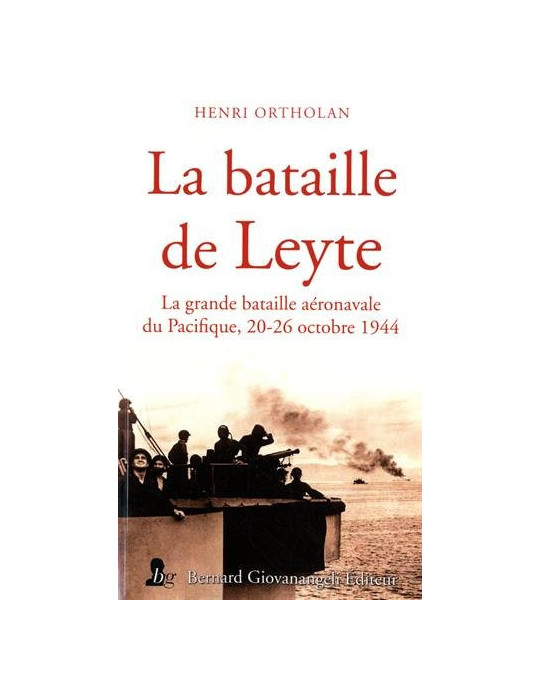 LA BATAILLE DE LEYTE 20-26 OCTOBRE 1944
