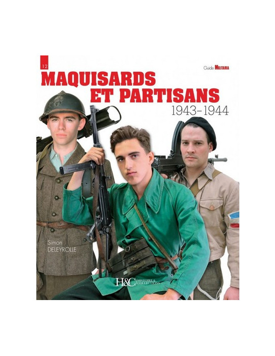 MAQUISARDS ET PARTISANS 1943-1944