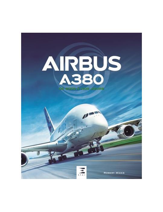 AIRBUS A380 DE 2005 A NOS JOURS