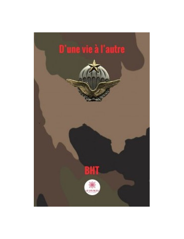 DÔUNE VIE A LÔAUTRE - CONFESSIONS DÔUN SOUS-OFF CPA