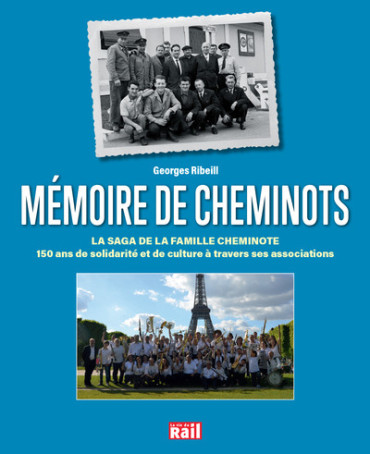 MEMOIRES DE CHEMINOTS 150 ANS DE SOLIDARITE