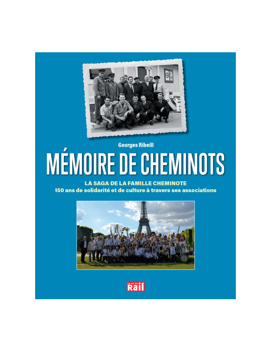 MEMOIRES DE CHEMINOTS 150 ANS DE SOLIDARITE