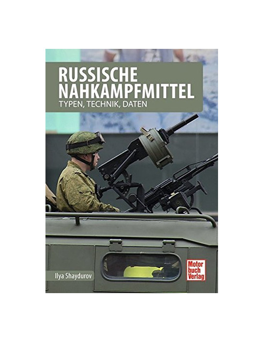 RUSSISCHE NAHKAMPFMITTEL: TYPEN TECHNIK DATEN