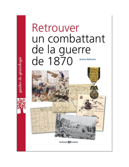 RETROUVER UN COMBATTANT DE LA GUERRE DE 1870