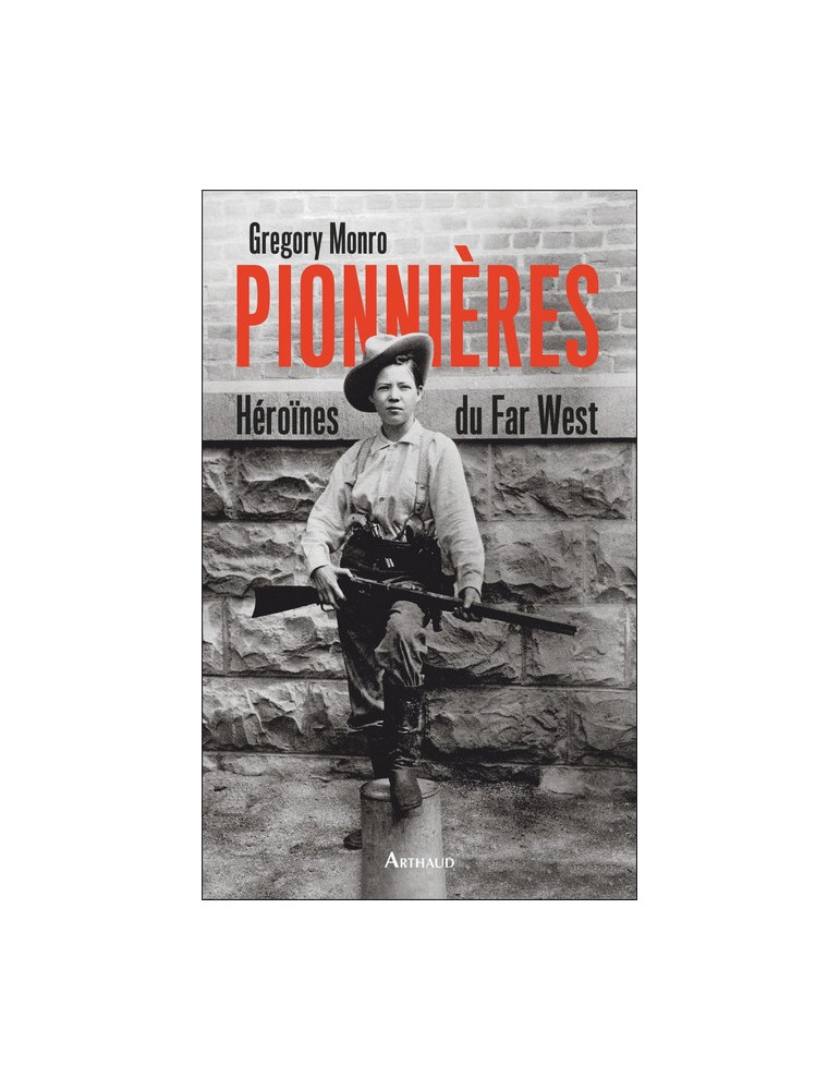 PIONNIERES - HEROINES DU FAR WEST