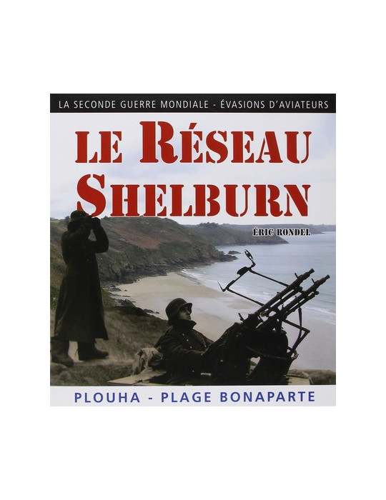 LE RESEAU SHELBURN - EVASIONS DÔAVIATEURS PAR VEDETTES RAPIDES