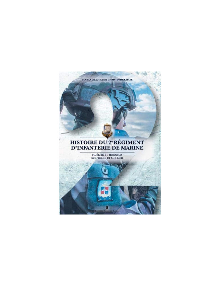 HISTOIRE DU 2e REGIMENT DÔINFANTERIE DE MARINE