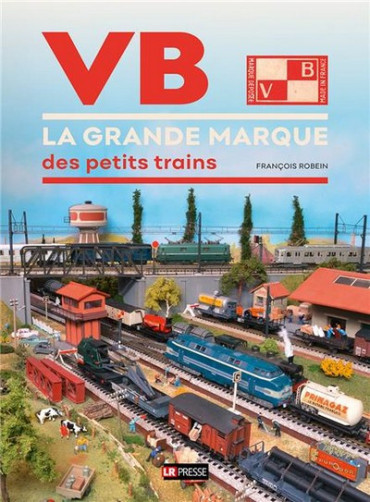 VB LA GRANDE MARQUE DES PETITS TRAINS