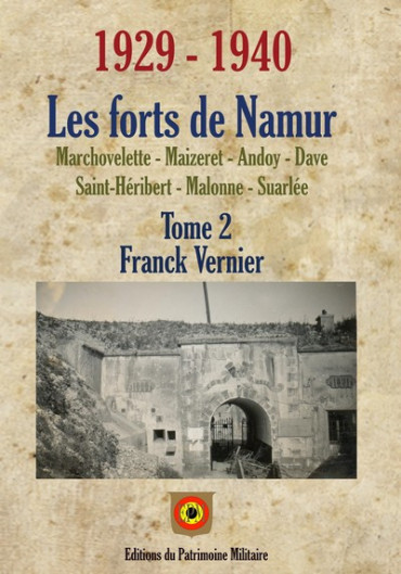 LES FORTS DE NAMUR 1929-1940 TOME 2