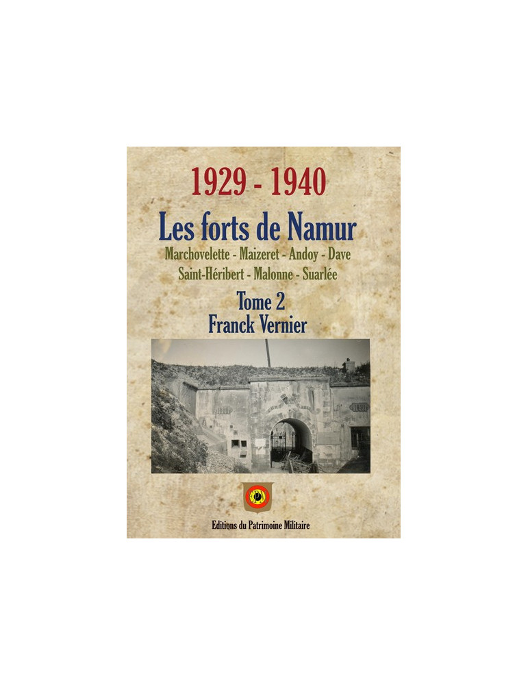 LES FORTS DE NAMUR 1929-1940 TOME 2