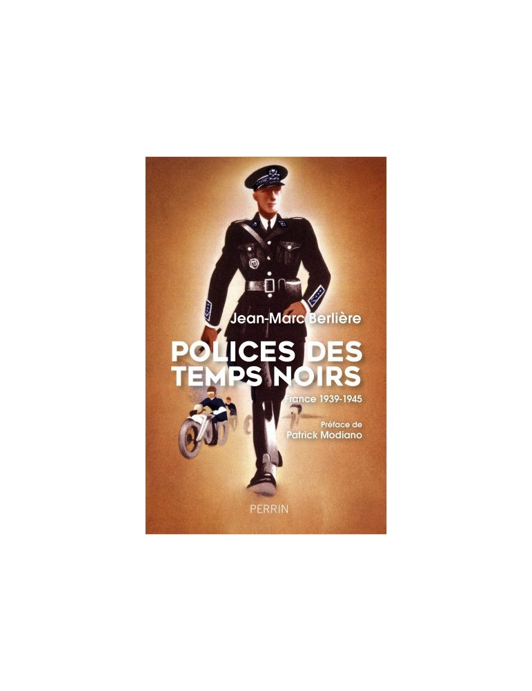 POLICES DES TEMPS NOIRS: FRANCE 1939-1945