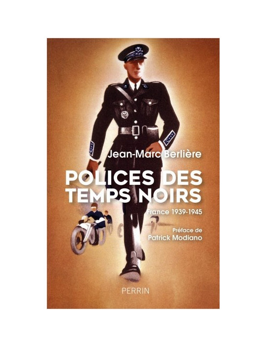 POLICES DES TEMPS NOIRS: FRANCE 1939-1945