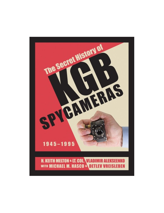 THE SECRET HISTORY OF KGB SPYCAMERAS 1945-1995