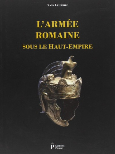 LÔARMEE ROMAINE SOUS LE HAUT-EMPIRE