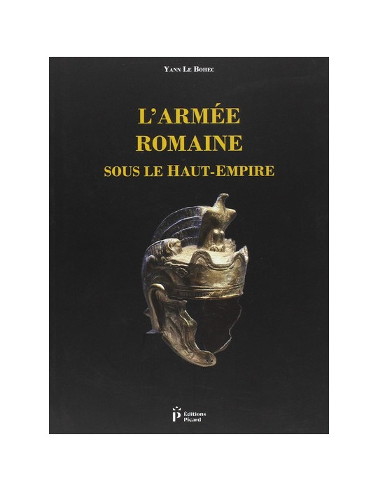 LÔARMEE ROMAINE SOUS LE HAUT-EMPIRE