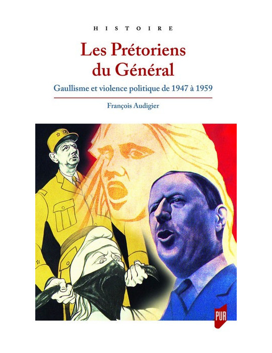 LES PRETORIENS DU GENERAL 1947-1959