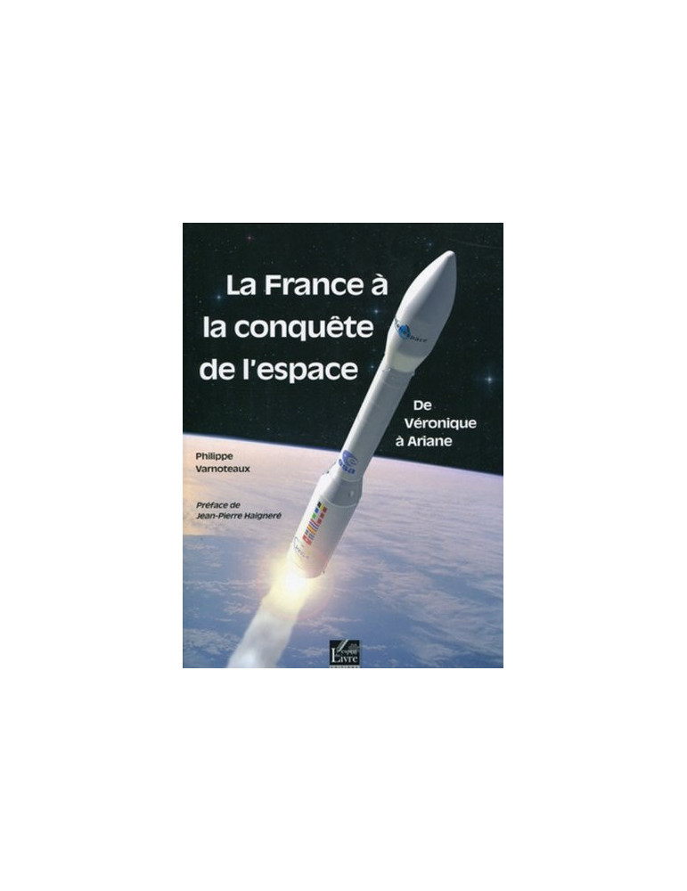 LA FRANCE A LA CONQUETE DE LÔESPACE