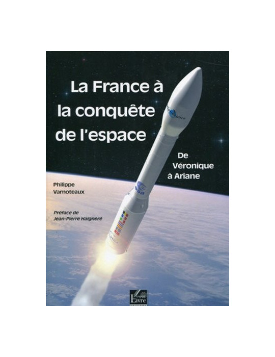 LA FRANCE A LA CONQUETE DE LÔESPACE