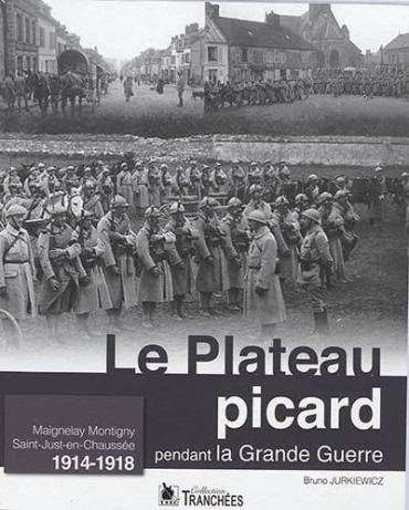 LE PLATEAU PICARD PENDANT LA GRANDE GUERRE
