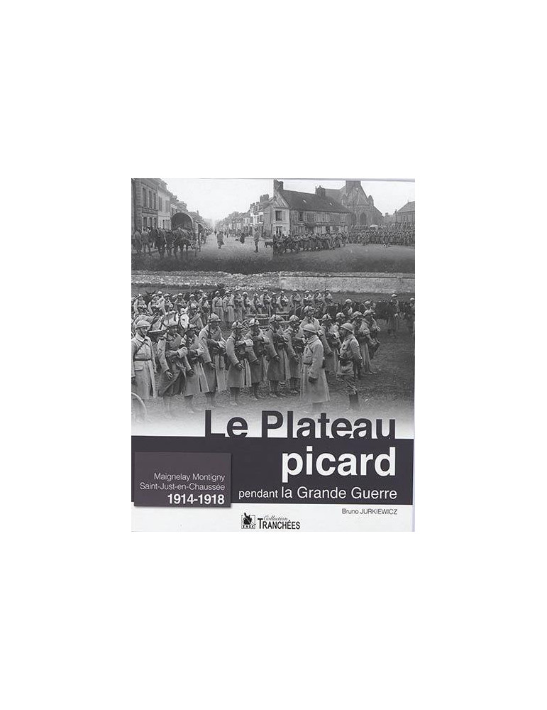 LE PLATEAU PICARD PENDANT LA GRANDE GUERRE