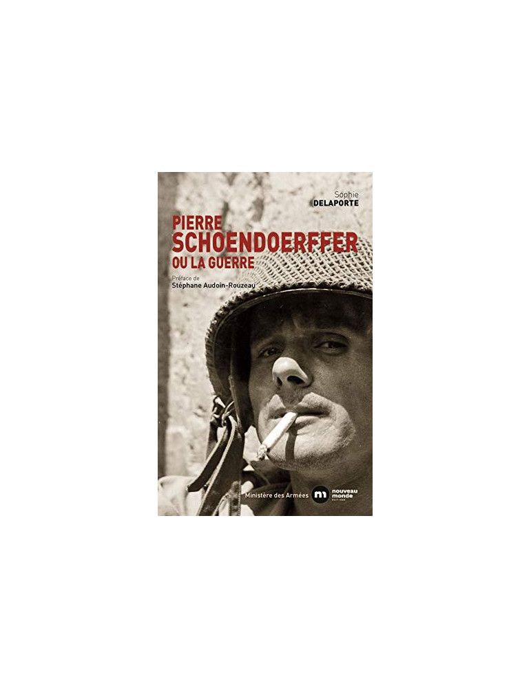 PIERRE SCHOENDOERFFER OU LA GUERRE