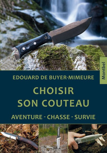 CHOISIR SON COUTEAU - AVENTURE-CHASSE-SURVIE