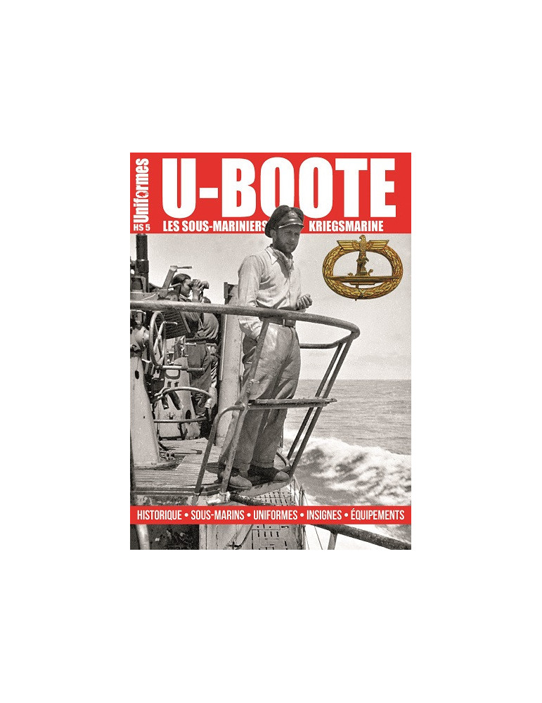 UNIFORMES THEMATIQUE N¡5 LES SOUS MARINIERS DE LA KRIEGSMARINE U-BOOTE UNIFORMES THEMATIQUE N¡5 LES SOUS MARINIERS DE LA KRIEGSMARINE U-BOOTE