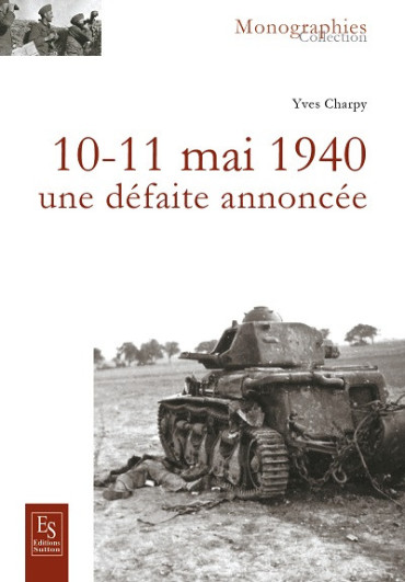 10-11 MAI 1940: UNE DEFAITE ANNONCEE