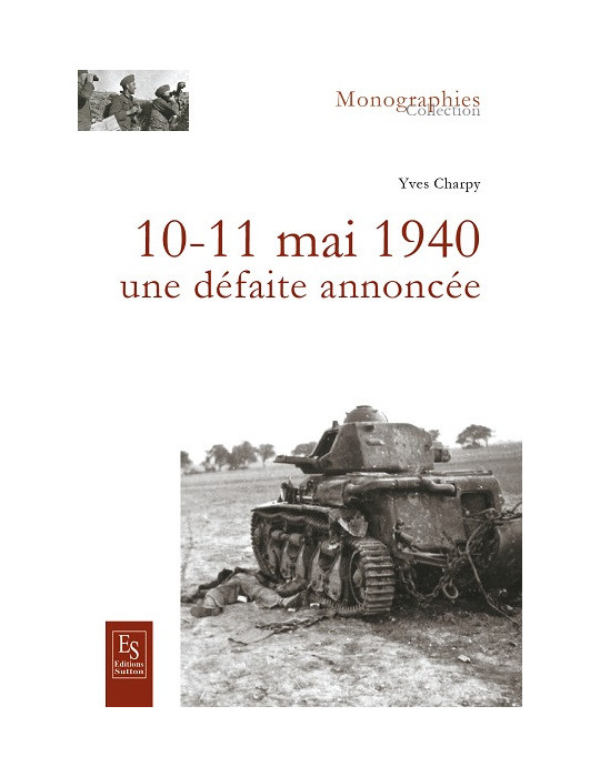 10-11 MAI 1940: UNE DEFAITE ANNONCEE