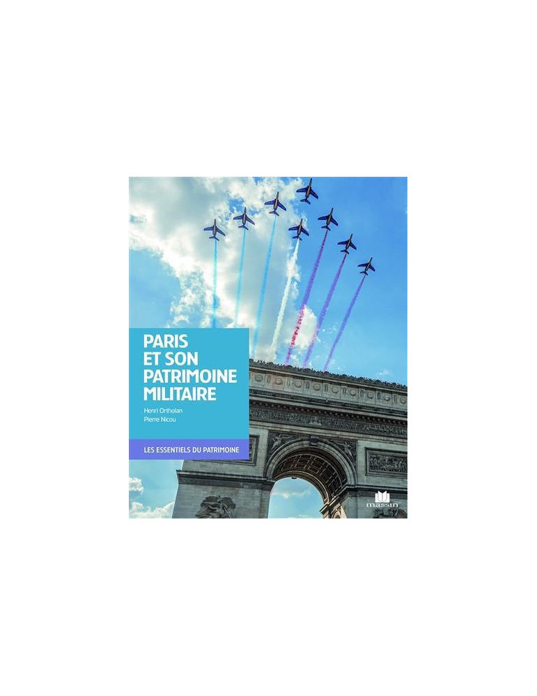 PARIS ET SON PATRIMOINE MILITAIRE