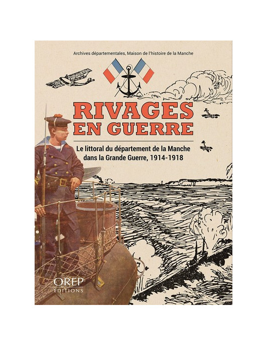 RIVAGES EN GUERRE MANCHE 1914-1918