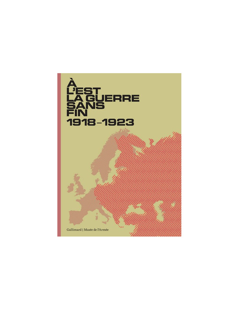 A LÔEST LA GUERRE SANS FIN 1918-1923