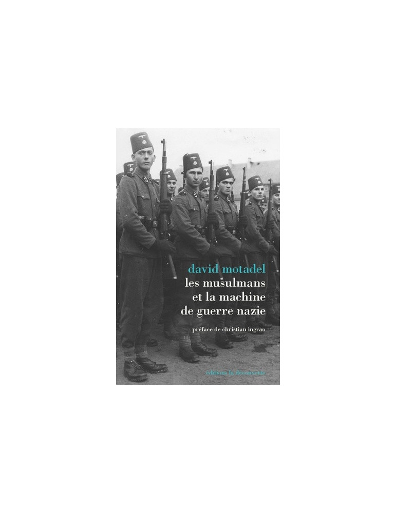 LES MUSULMANS ET LA MACHINE DE GUERRE NAZIE