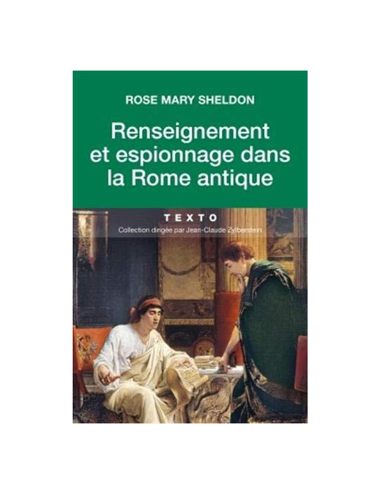 RENSEIGNEMENT ET ESPIONNAGE DANS LA ROME ANTIQUE