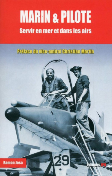 MARIN ET PILOTE - SERVIR EN MER ET DANS LES AIRS