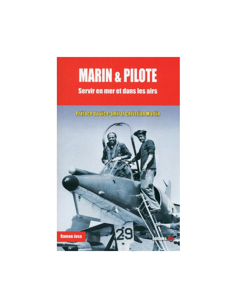 MARIN ET PILOTE - SERVIR EN MER ET DANS LES AIRS