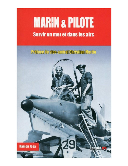 MARIN ET PILOTE - SERVIR EN MER ET DANS LES AIRS