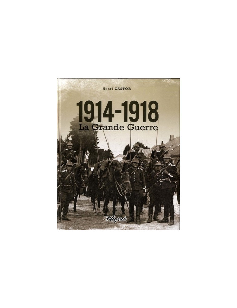 1914-1918 LA GRANDE GUERRE