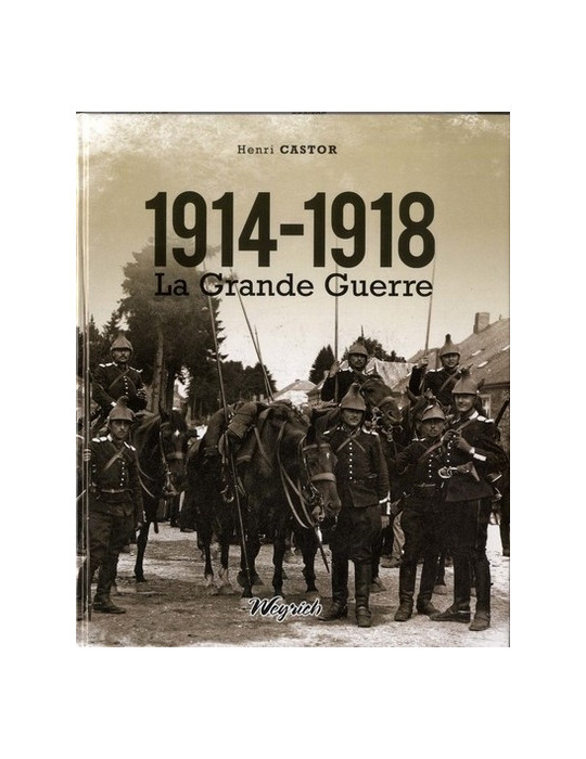 1914-1918 LA GRANDE GUERRE