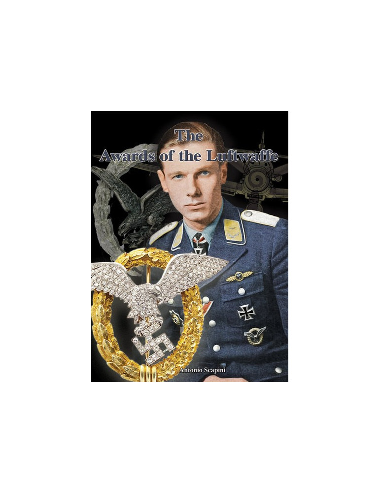 THE AWARDS OF THE LUFTWAFFE