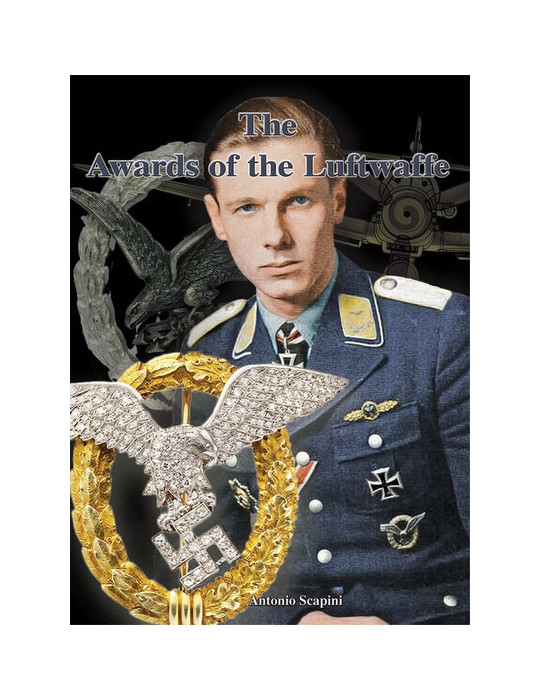 THE AWARDS OF THE LUFTWAFFE