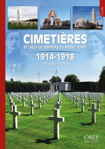 CIMETIERES ET LIEUX DE MEMOIRES DU FRONT OUEST 1914-1918