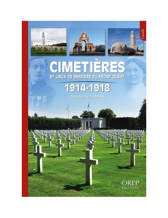 CIMETIERES ET LIEUX DE MEMOIRES DU FRONT OUEST 1914-1918