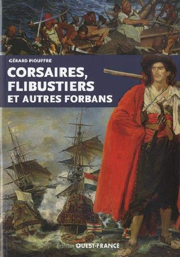 CORSAIRES, FLIBUSTIERS ET AUTRES FORBANS