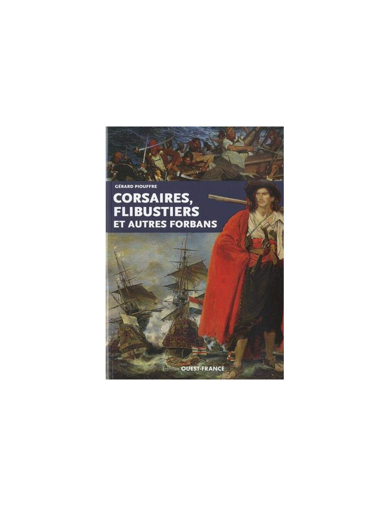 CORSAIRES, FLIBUSTIERS ET AUTRES FORBANS