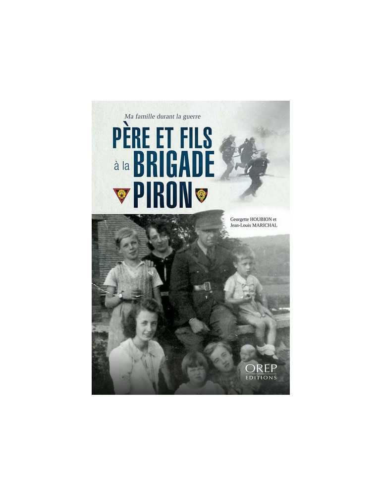 PERE ET FILS A LA BRIGADE PIRON PERE ET FILS A LA BRIGADE PIRON