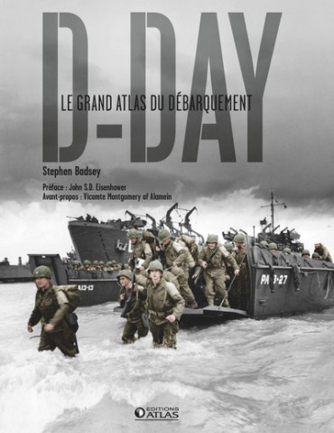 D-DAY LE GRAND ATLAS DU DEBARQUEMENT
