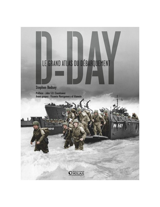 D-DAY LE GRAND ATLAS DU DEBARQUEMENT